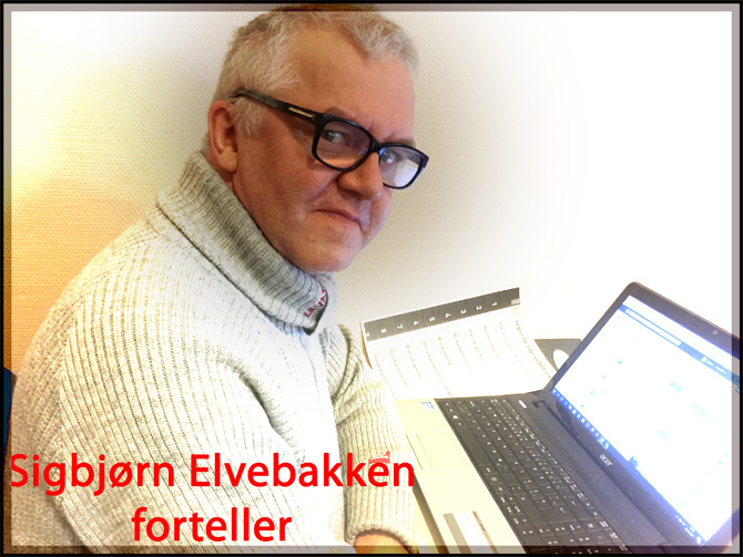 sigbjørn elvebakken forteller