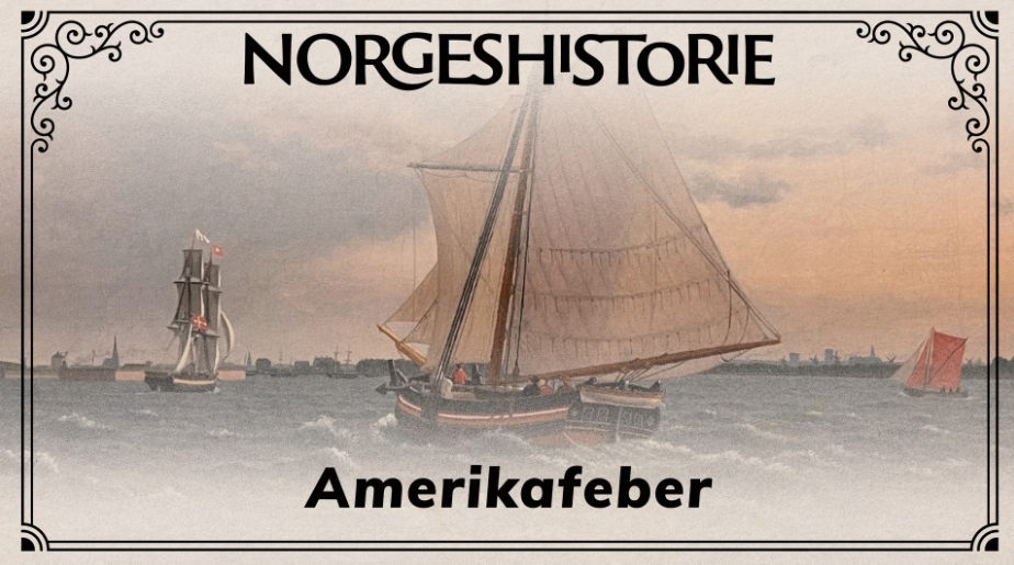 Norgeshistorie - Amerikafeber